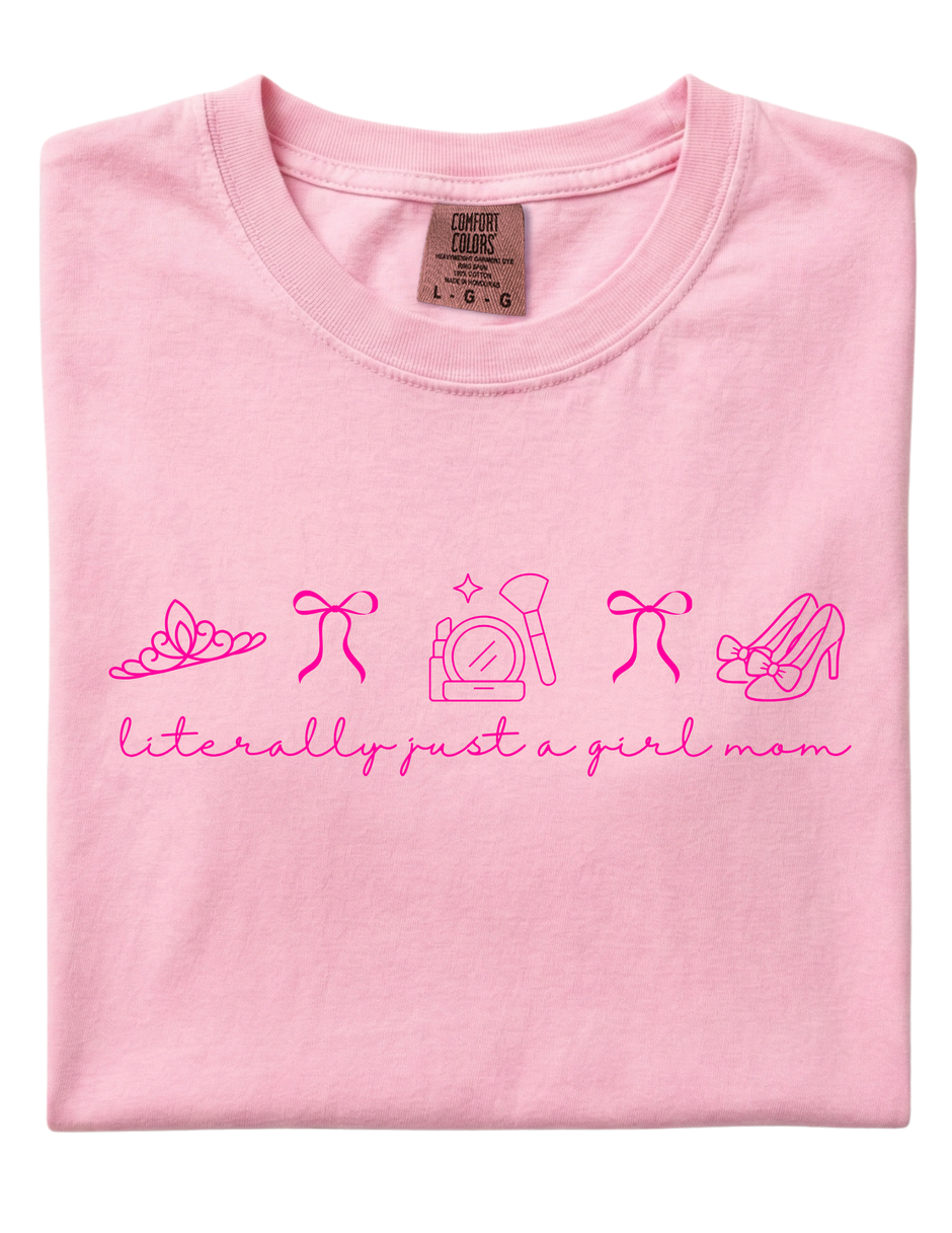 Literally Just a Girl Mom Tee