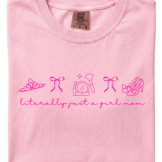 Literally Just a Girl Mom Tee
