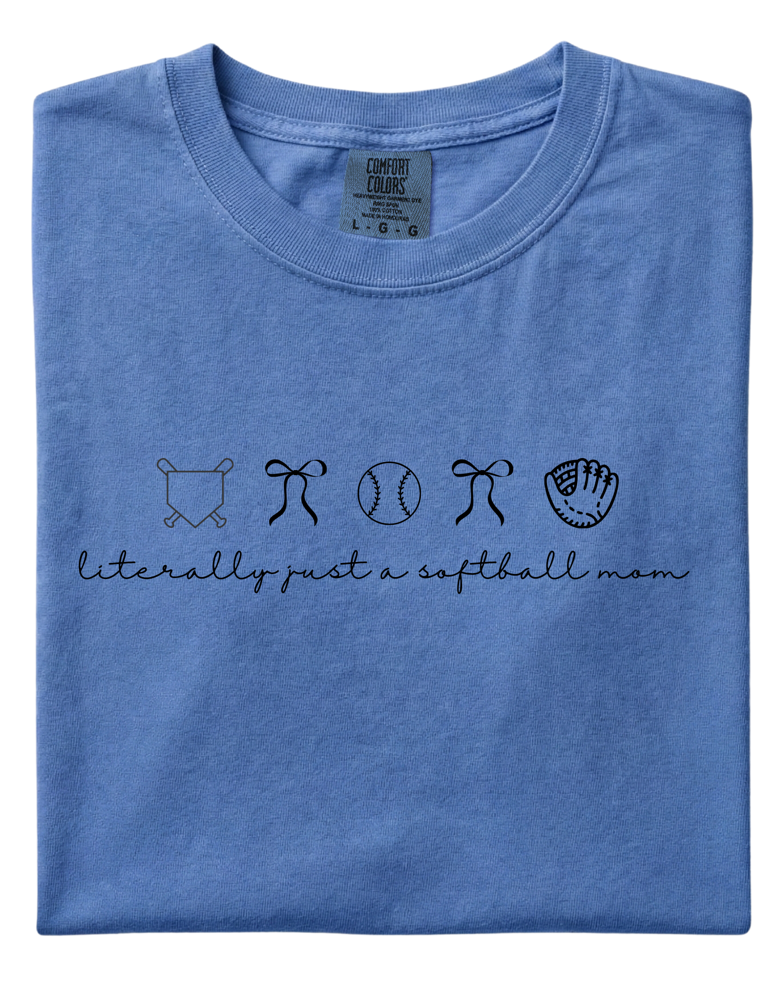 Literally Just a Softball Mom Tee