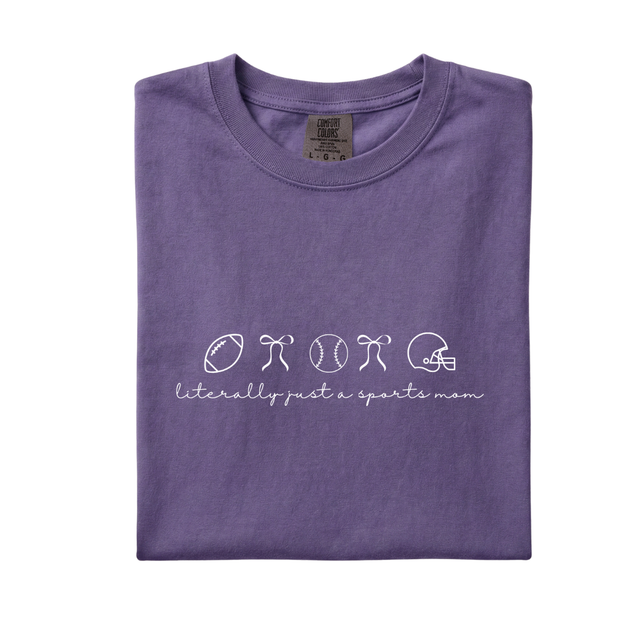 Literally Just a Sports Mom Tee